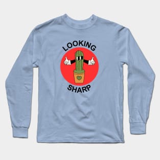 Looking Sharp | Cactus Pun Long Sleeve T-Shirt